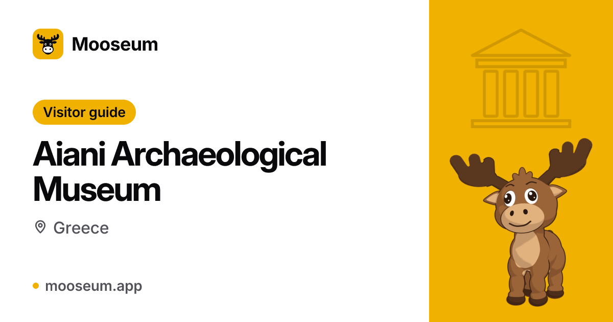 Aiani Archaeological Museum | Mooseum