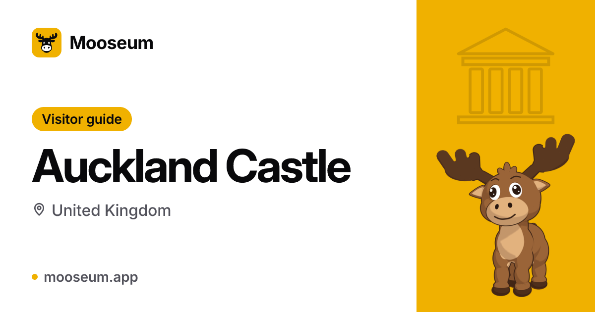 Auckland Castle | Mooseum