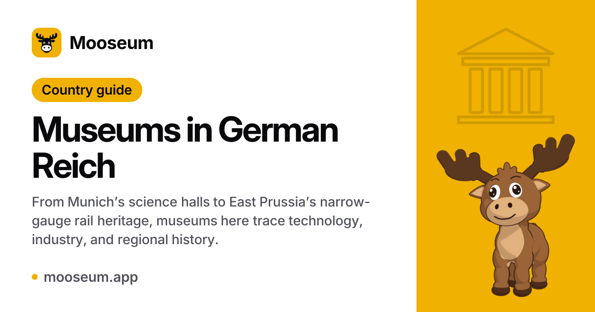 Museums in German Reich | Mooseum